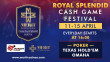 Royal Splendid Cash Game Festival