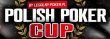 POLISH POKER CUP | November, 26 - December, 6 | €200.000+ GTD