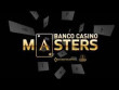 Banco Casino Masters | Bratislava, 13 - 20 MAY 2024 | €250.000 GTD