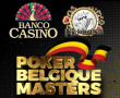 POKER BELGIQUE MASTERS | Bratislava, 22 - 29 JULY 2024 | ME 250.000€ GTD