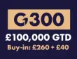 G300 NPL | Leeds, 10 - 15 NOV 2026 | £100.000 GTD